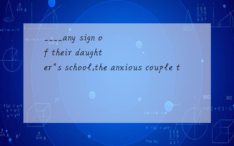 ____any sign of their daughter