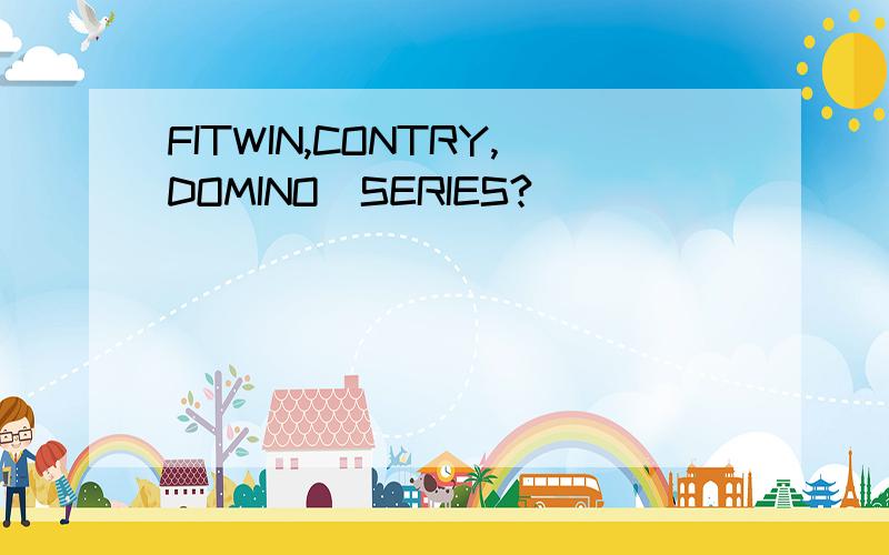 FITWIN,CONTRY,DOMINO_SERIES?